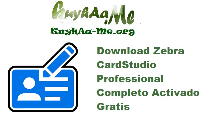Download Zebra CardStudio Professional 2.5.35.0 Completo Activado Gratis 