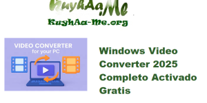 Windows Video Converter 2025 10.0.0.1 Completo Activado Gratis