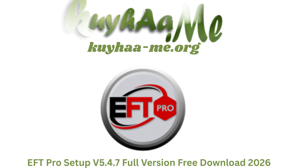 EFT Pro Setup V5.4.7 Full Version Free Download 2026