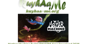 Mother Machine Build 19610786 Free Download 2026 (1)