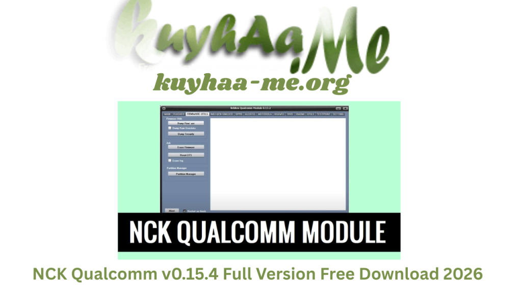NCK Qualcomm v0.15.4 Full Version Free Download 2026