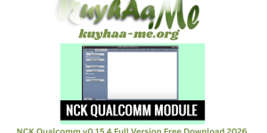 NCK Qualcomm v0.15.4 Full Version Free Download 2026