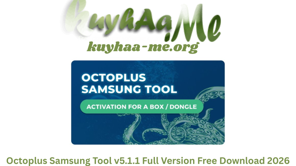 Octoplus Samsung Tool v5.1.1 Full Version Free Download 2026