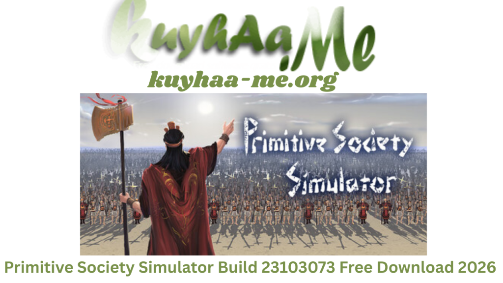 Primitive Society Simulator Build 23103073 Free Download 2026