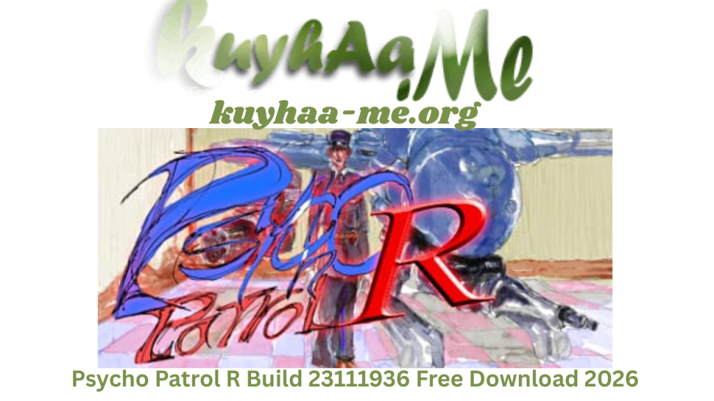 Psycho Patrol R Build 23111936 Free Download 2026
