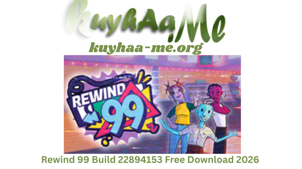 Rewind 99 Build 22894153 Free Download 2026