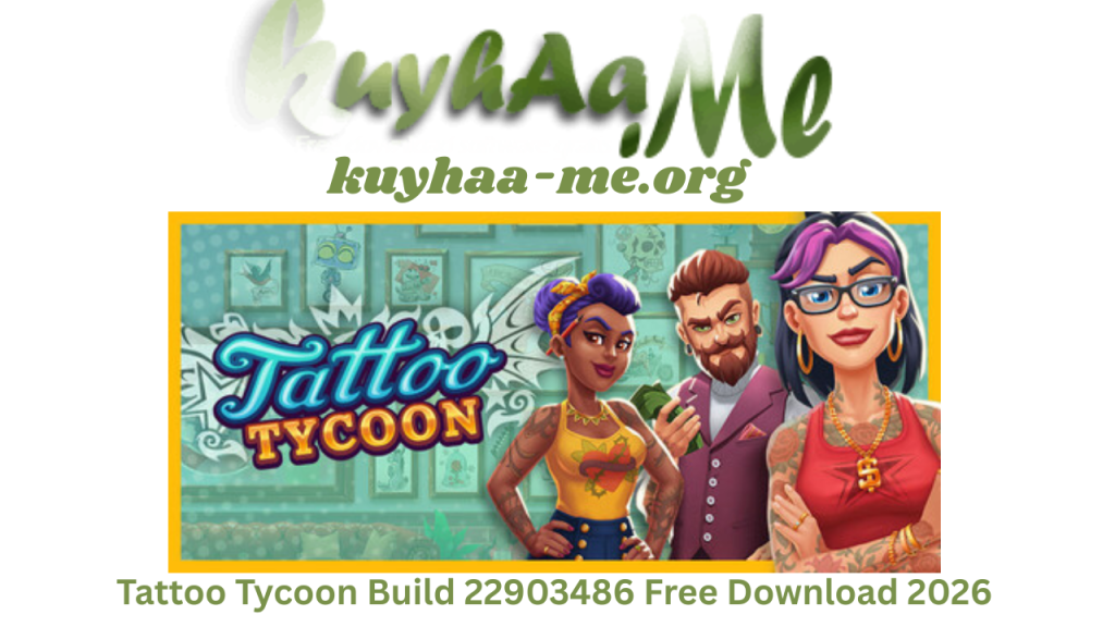 Tattoo Tycoon Build 22903486 Free Download 2026
