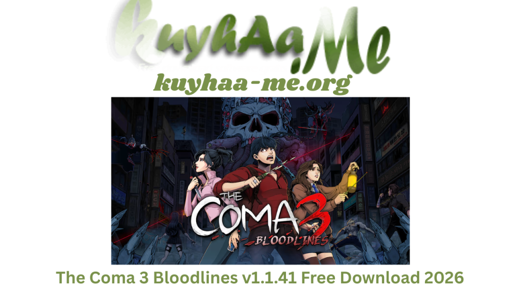 The Coma 3 Bloodlines v1.1.41 Free Download 2026