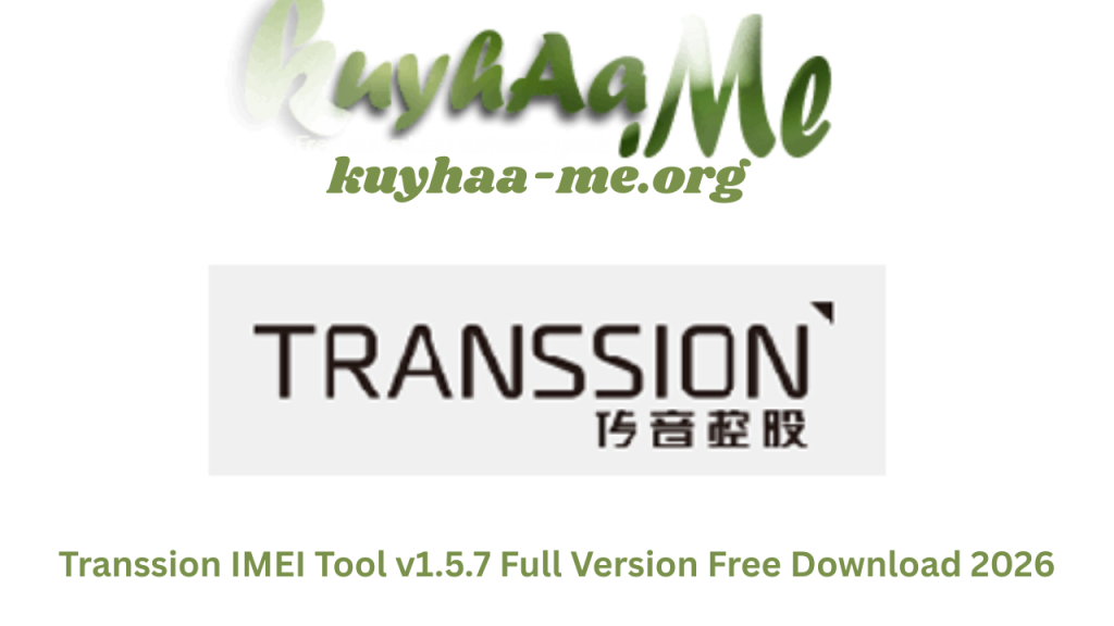 Transsion IMEI Tool v1.5.7 Full Version Free Download 2026
