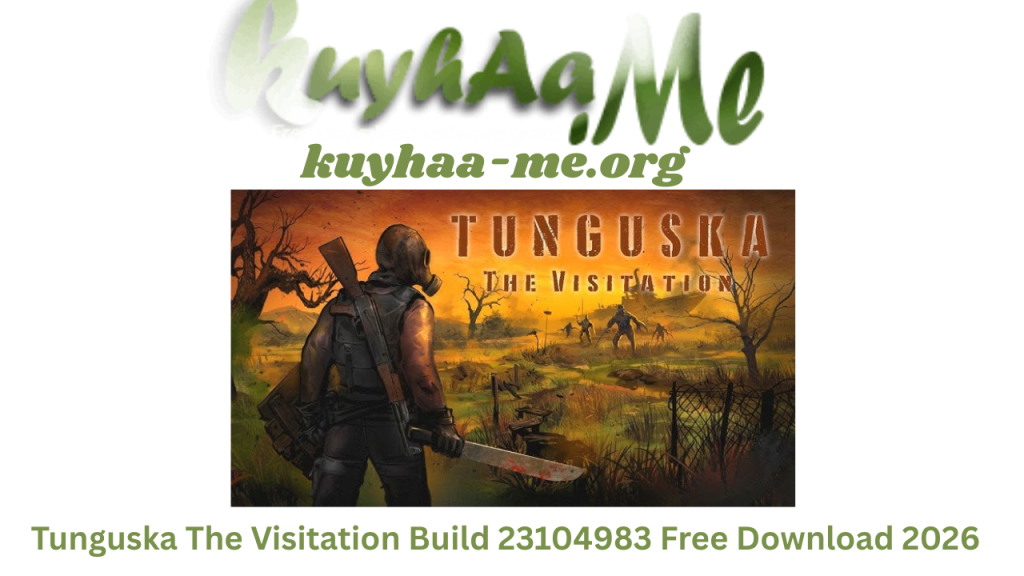 Tunguska: The Visitation Build 23104983 Free Download 2026