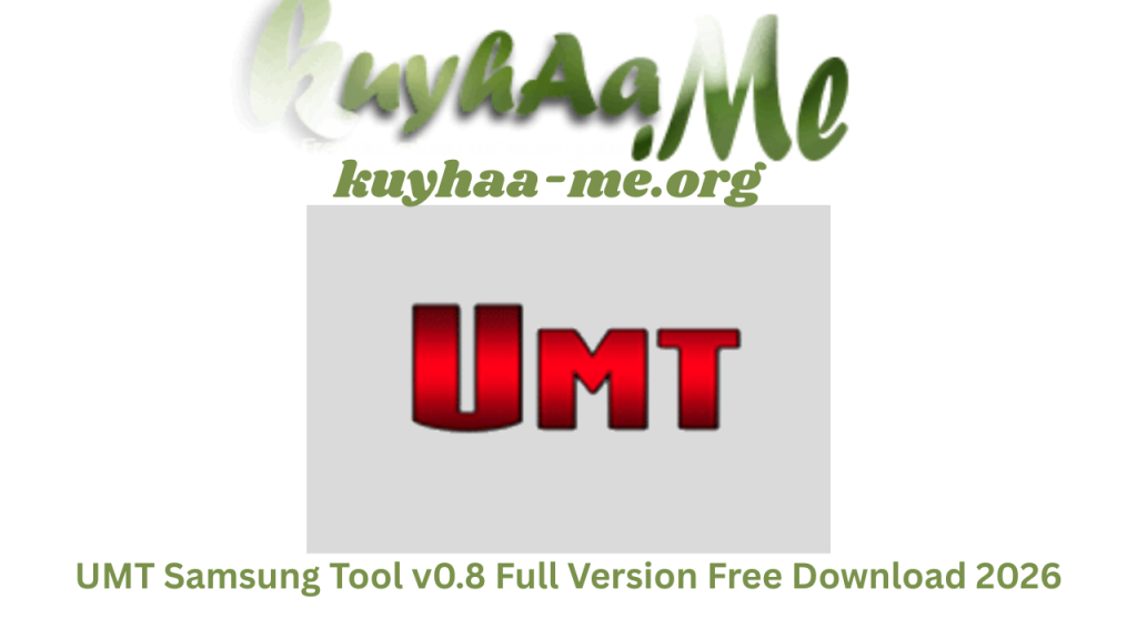 UMT Samsung Tool v0.8 Full Version Free Download 2026
