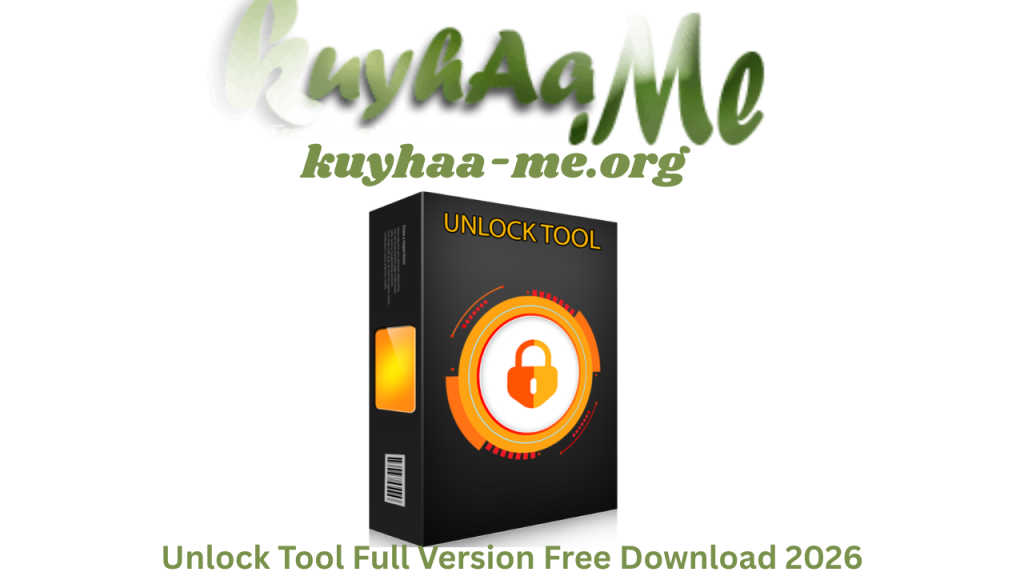 Unlock Tool Full Version Free Download 2026