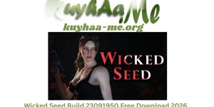 Wicked Seed Build 23091950 Free Download 2026