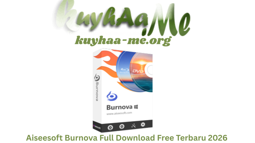 Aiseesoft Burnova Full Download Free Terbaru 2026