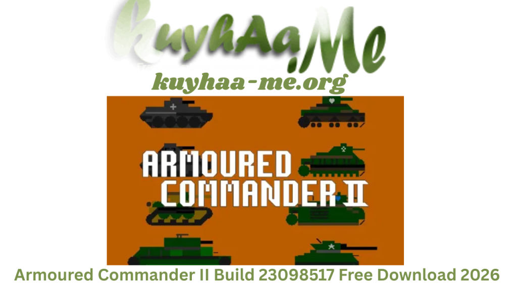Armoured Commander II Build 23098517 Free Download 2026