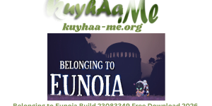 Belonging to Eunoia Build 23083349 Free Download 2026