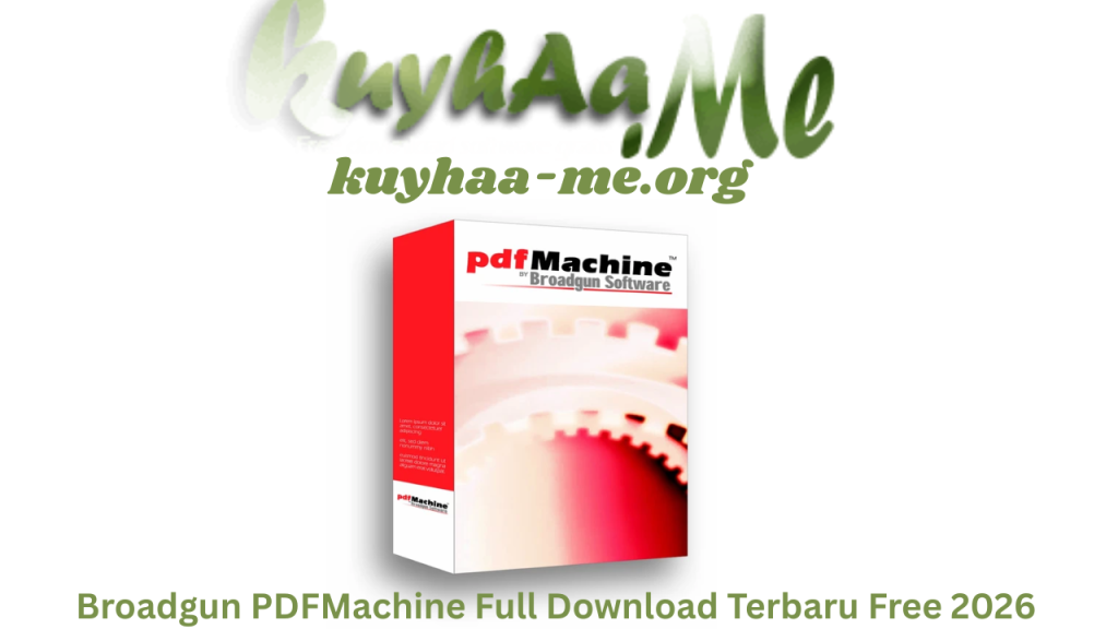 Broadgun PDFMachine Full Download Terbaru Free 2026