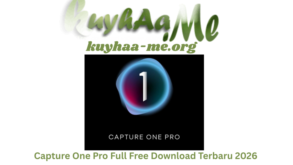 Capture One Pro Full Free Download Terbaru 2026