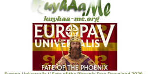 Europa Universalis V Fate of the Phoenix Free Download 2026