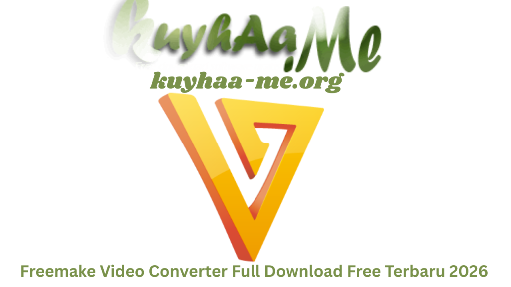 Freemake Video Converter Full Download Free Terbaru 2026