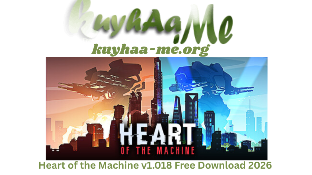 Heart of the Machine v1.018 Free Download 2026