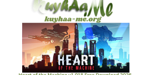 Heart of the Machine v1.018 Free Download 2026