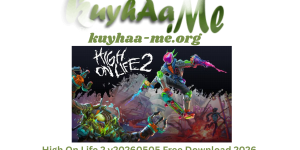 High On Life 2 v20260505 Free Download 2026