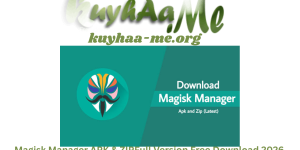 Magisk Manager APK & ZIP v28.0 Full Version Free Download 2026