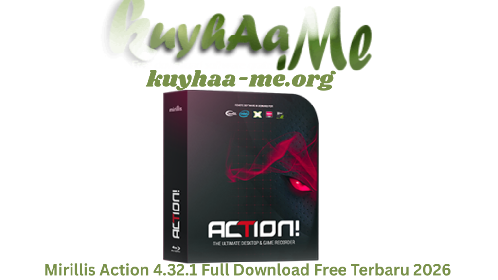 Mirillis Action 4.32.1 Full Download Free Terbaru 2026
