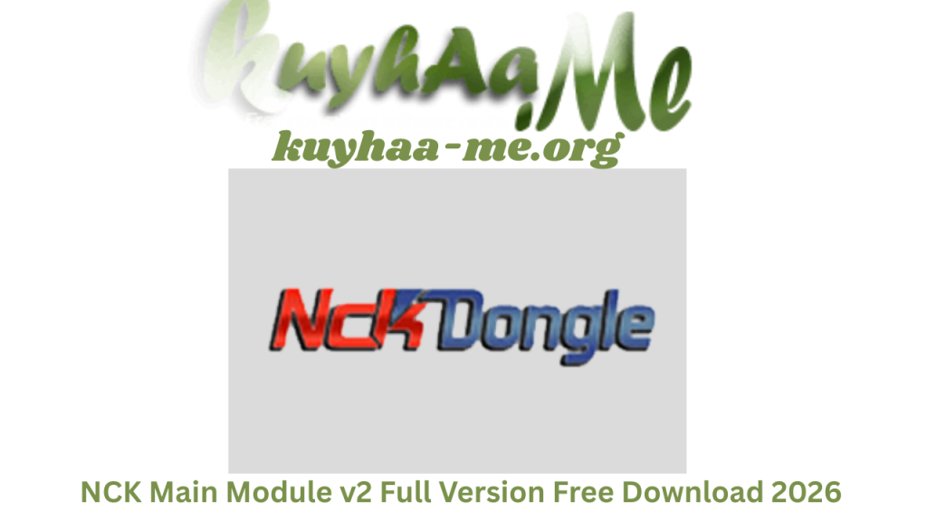 NCK Main Module v2 Full Version Free Download 2026