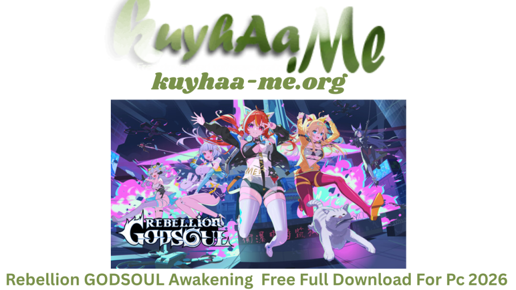 Rebellion GODSOUL Awakening v1.86 Free Full Download For Pc 2026