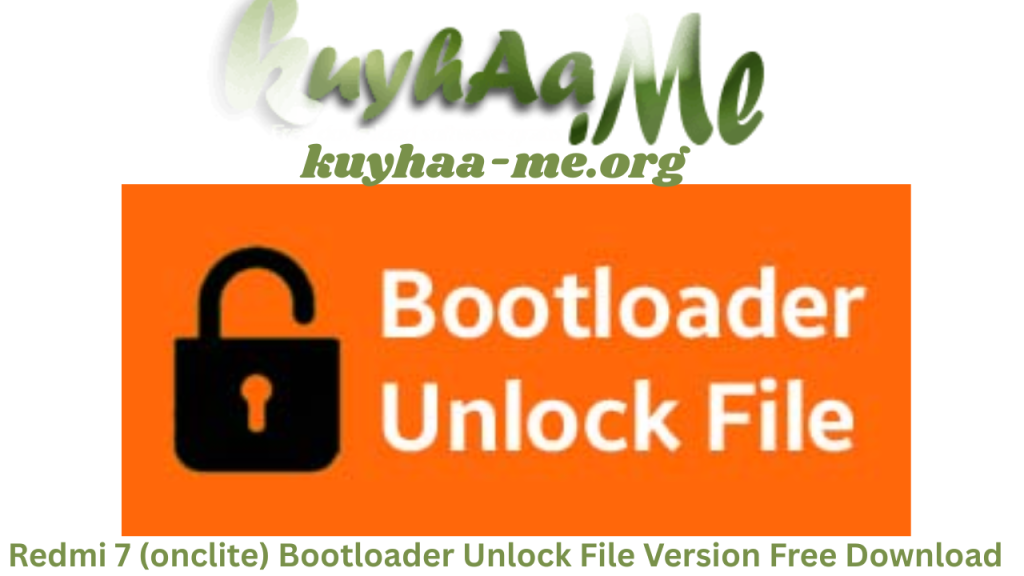Redmi 7 (onclite) Bootloader Unlock File Full Version Free Download 2026