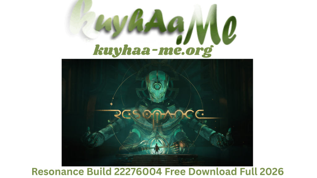 Resonance Build 22276004 Free Download Full 2026