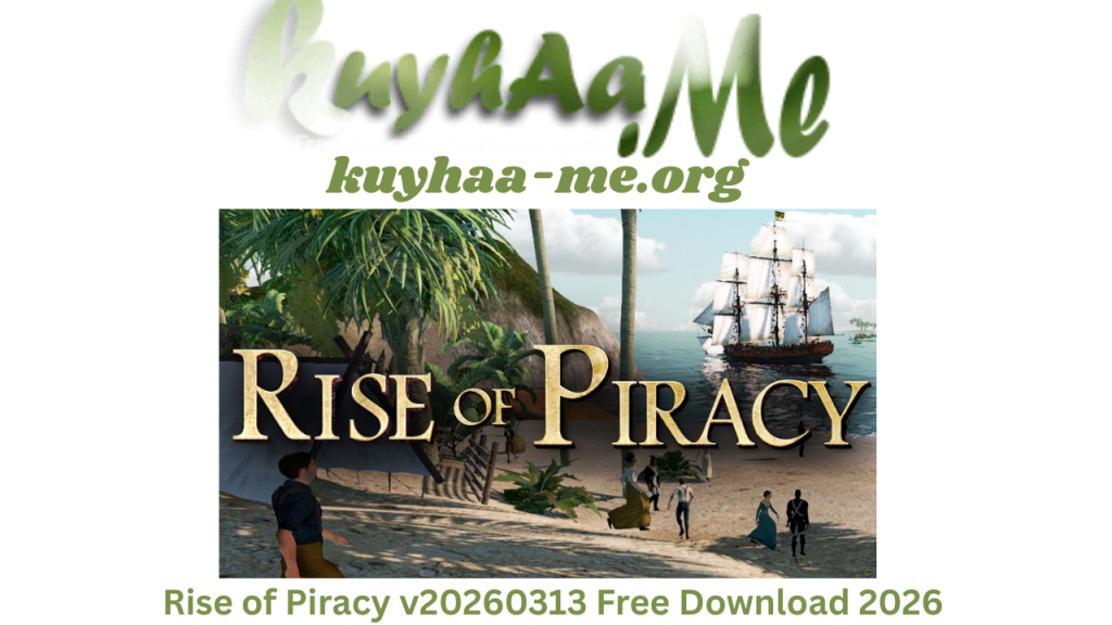 Rise of Piracy v20260313 Free Download 2026