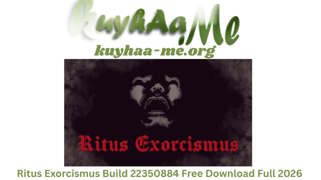 Ritus Exorcismus Build 22350884 Free Download Full 2026