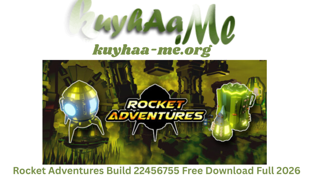 Rocket Adventures Build 22456755 Free Download Full 2026