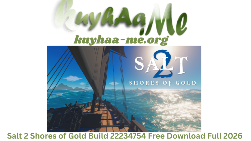 Salt 2: Shores of Gold Build 22234754 Free Download Full 2026