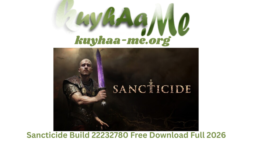 Sancticide Build 22232780 Free Download Full 2026