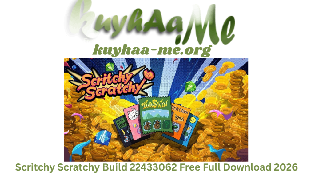 Scritchy Scratchy Build 22433062 Free Full Download 2026