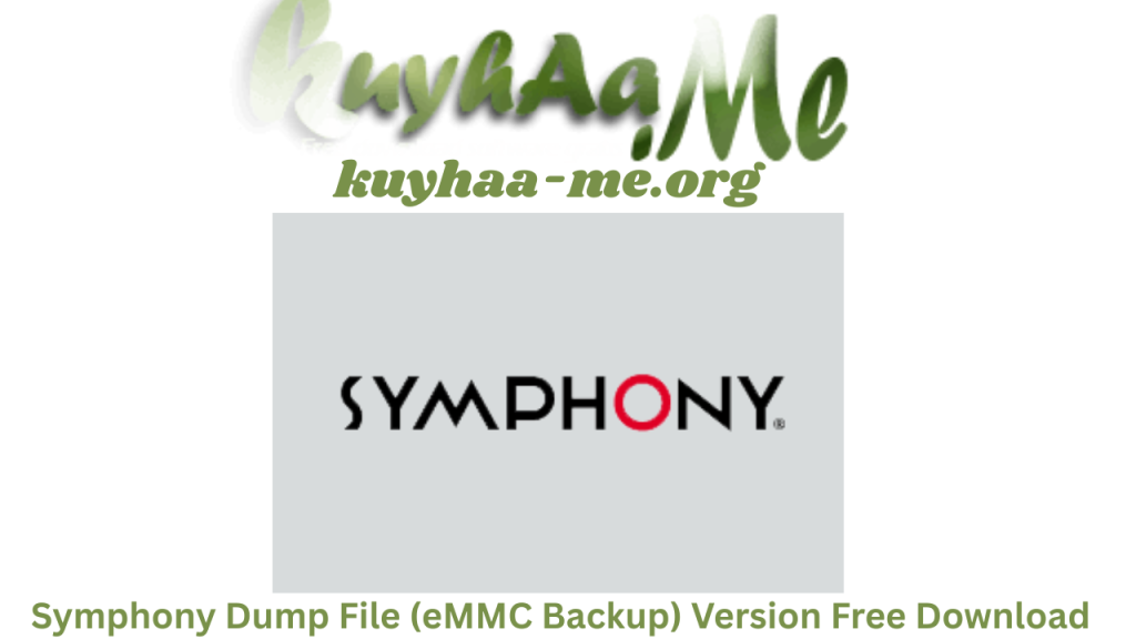 Symphony Dump File (eMMC Backup) Full Version Free Download 2026