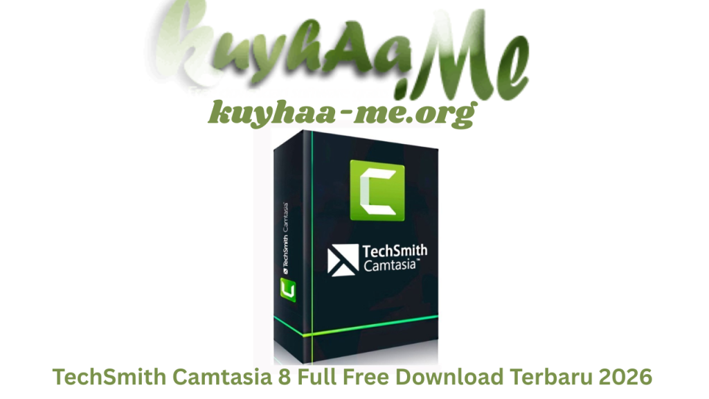 TechSmith Camtasia 8 Full Free Download Terbaru 2026