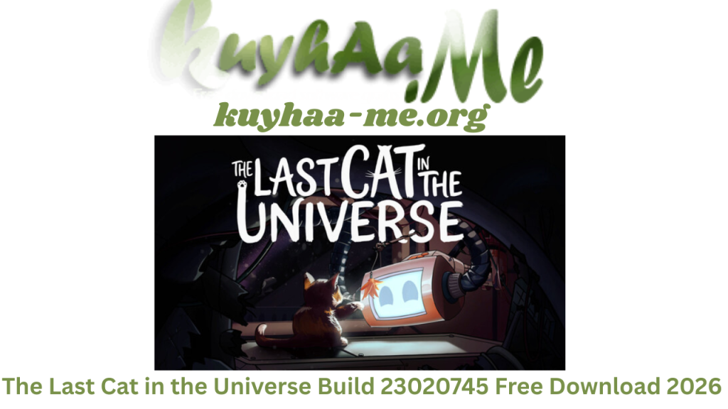 The Last Cat in the Universe Build 23020745 Free Download 2026