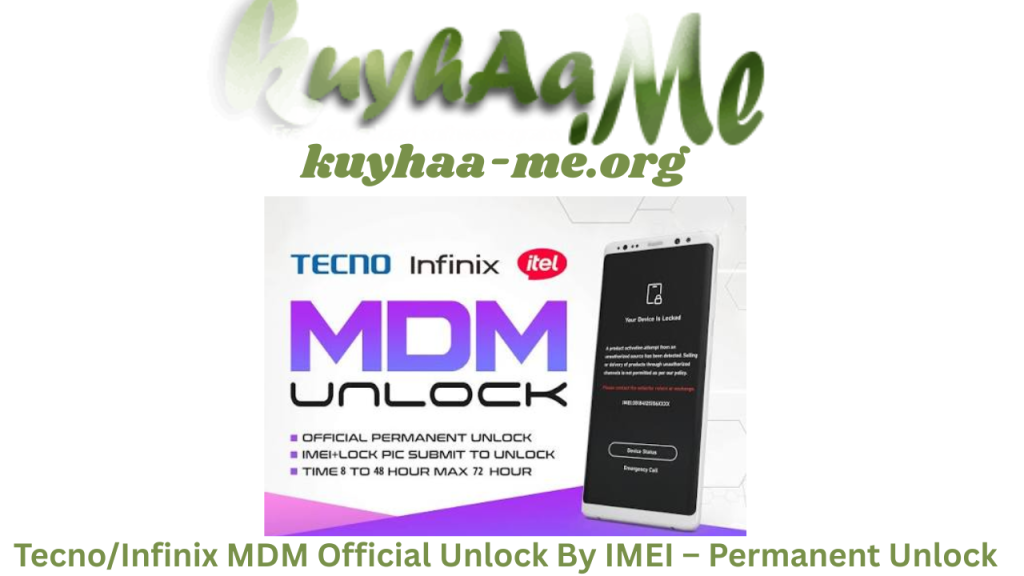 Tecno/Infinix MDM Official Unlock By IMEI – Permanent Unlock