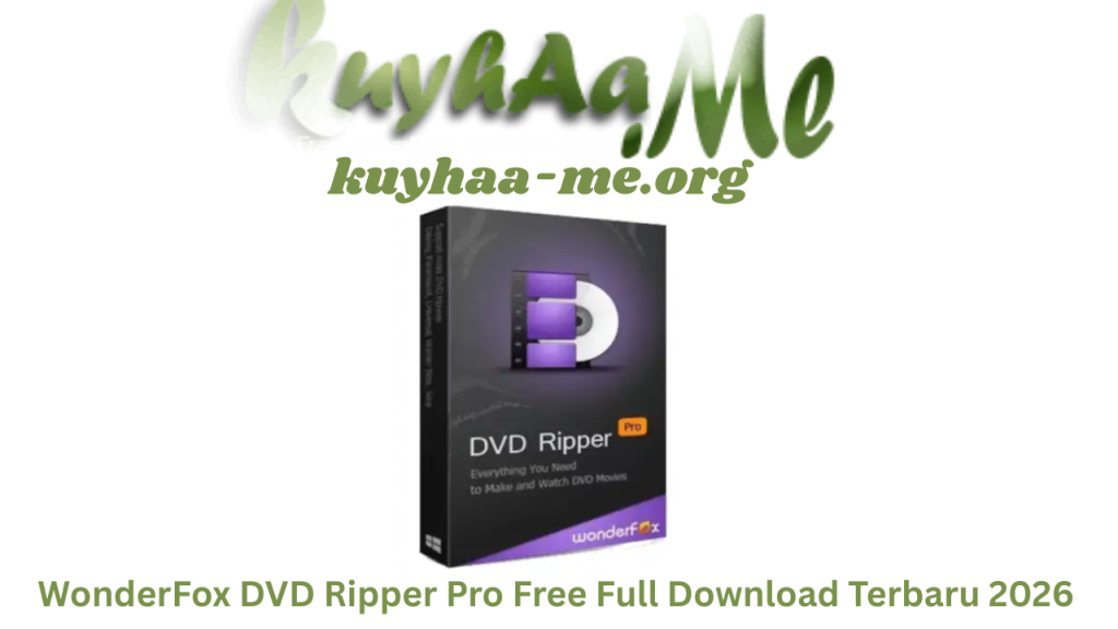 WonderFox DVD Ripper Pro Free Full Download Terbaru 2026
